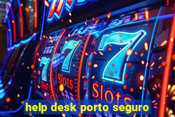 help desk porto seguro